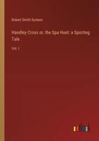 Handley Cross or, the Spa Hunt