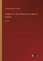 Hargrave, Or, the Adventures of a Man of Fashion