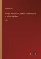 Joseph Jenkins, Or, Leaves From the Life of a Literary Man