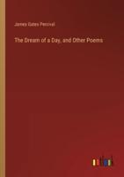 The Dream of a Day, and Other Poems