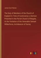 The Duty of Members of the Church of England In Time of Controversy