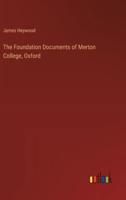The Foundation Documents of Merton College, Oxford