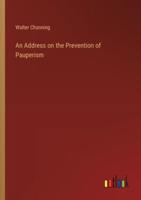 An Address on the Prevention of Pauperism