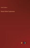 Steam Boiler Explosions