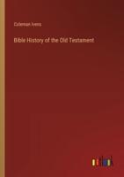 Bible History of the Old Testament