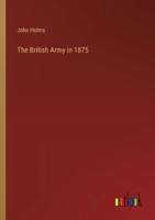 The British Army in 1875
