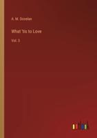 What 'Tis to Love