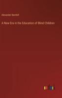 A New Era in the Education of Blind Children
