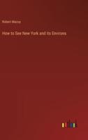 How to See New York and Its Environs