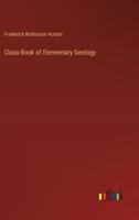 Class-Book of Elementary Geology