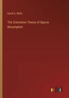 The Cremation Theory of Specie Resumption