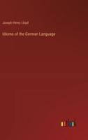 Idioms of the German Language