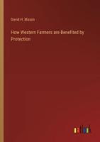 How Western Farmers Are Benefited by Protection