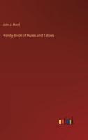 Handy-Book of Rules and Tables