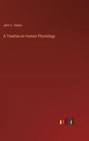 A Treatise on Human Physiology