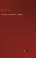 A History of American Currency