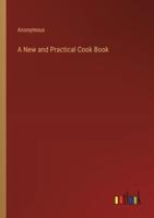 A New and Practical Cook Book