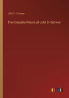 The Complete Poems of John D. Conway