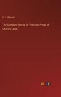 The Complete Works in Prose and Verse of Charles Lamb