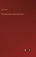 The Dead Cities of the Zuyder Zee
