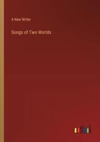 Songs of Two Worlds