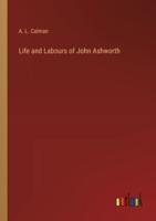 Life and Labours of John Ashworth