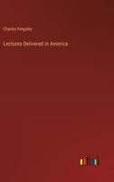 Lectures Delivered in America