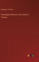 Genealogical Record of the Family of Thomas