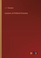 Lessons on Political Economy