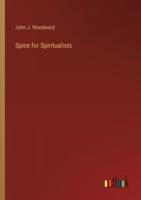 Spice for Spiritualists