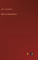 Spice for Spiritualists