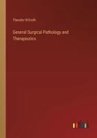 General Surgical Pathology and Therapeutics