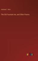 The Old Fountain Inn, and Other Poems
