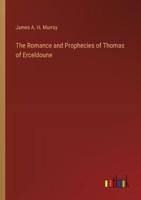 The Romance and Prophecies of Thomas of Erceldoune