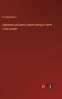 Specimens of Greek Dialects Being a Fourth Greek Reader