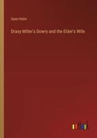 Draxy Miller's Dowry and the Elder's Wife