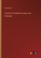 Crawford's Strawberry Culture With Catalogue