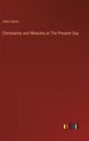 Christianity and Miracles at The Present Day