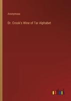 Dr. Crook's Wine of Tar Alphabet
