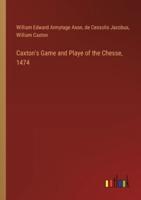 Caxton's Game and Playe of the Chesse, 1474