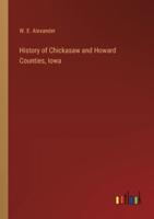 History of Chickasaw and Howard Counties, Iowa