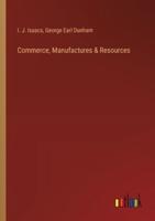 Commerce, Manufactures & Resources