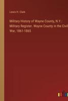Military History of Wayne County, N.Y.