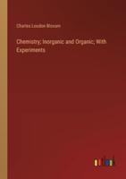 Chemistry; Inorganic and Organic; With Experiments