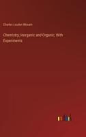 Chemistry; Inorganic and Organic; With Experiments