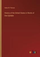 History of the United States in Words of One Syllable