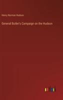 General Butler's Campaign on the Hudson