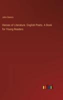 Heroes of Literature. English Poets. A Book for Young Readers