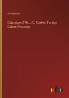 Catalogue of Mr. J.C. Runkle's Foreign Cabinet Paintings