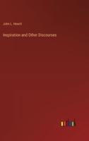 Inspiration and Other Discourses